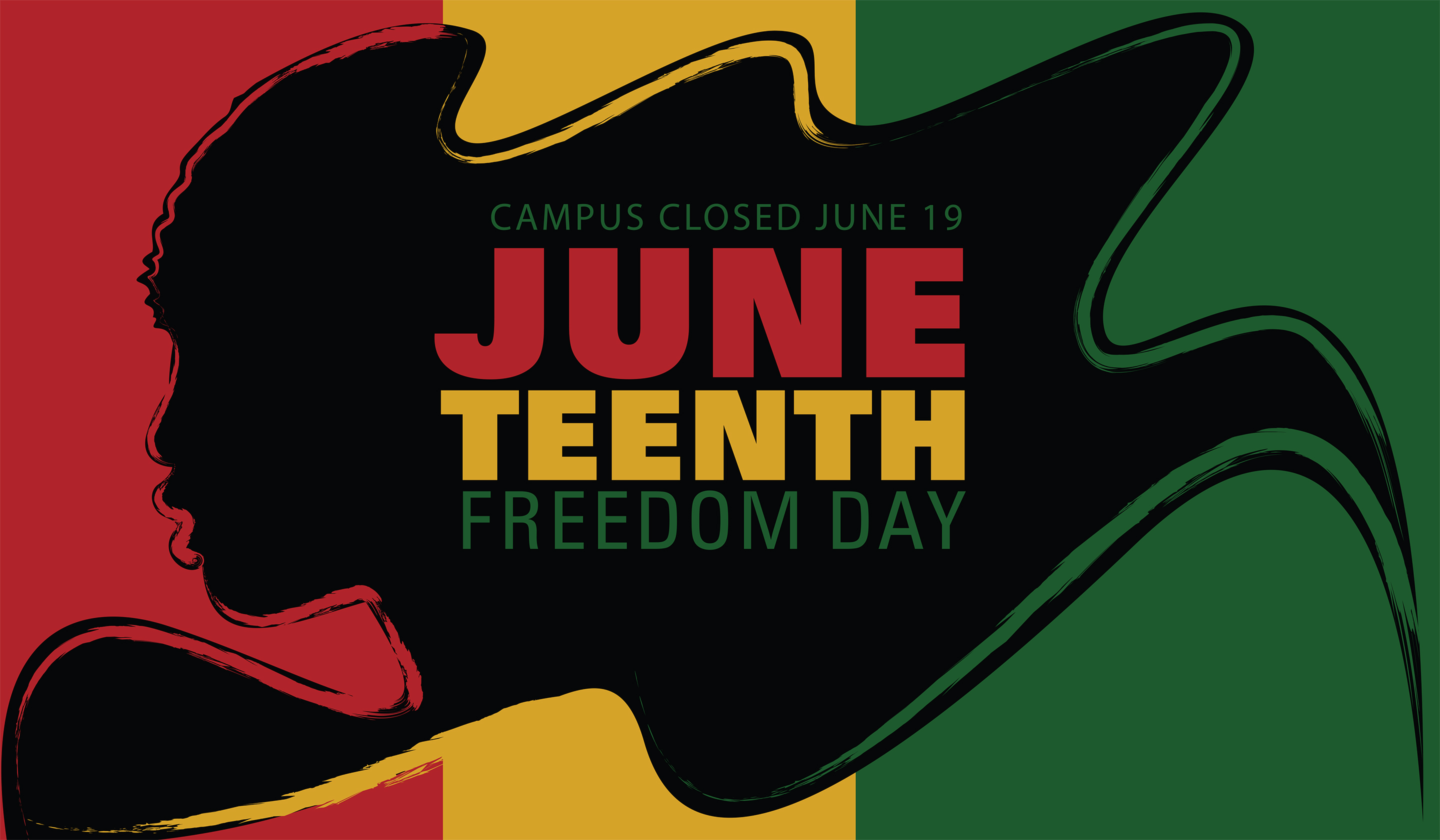 Campus closed June 19th in honor of Juneteenth — Freedom Day