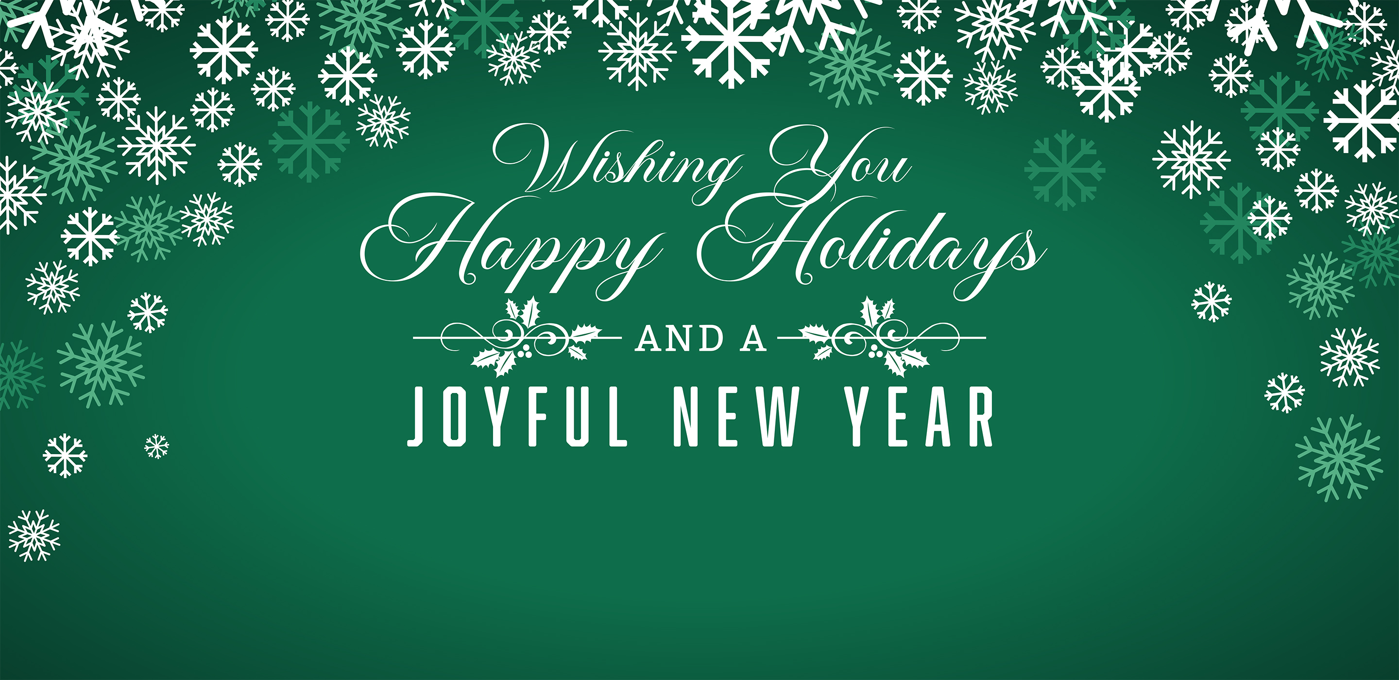 Wishing You Happy Holidays and a Joyful New Year