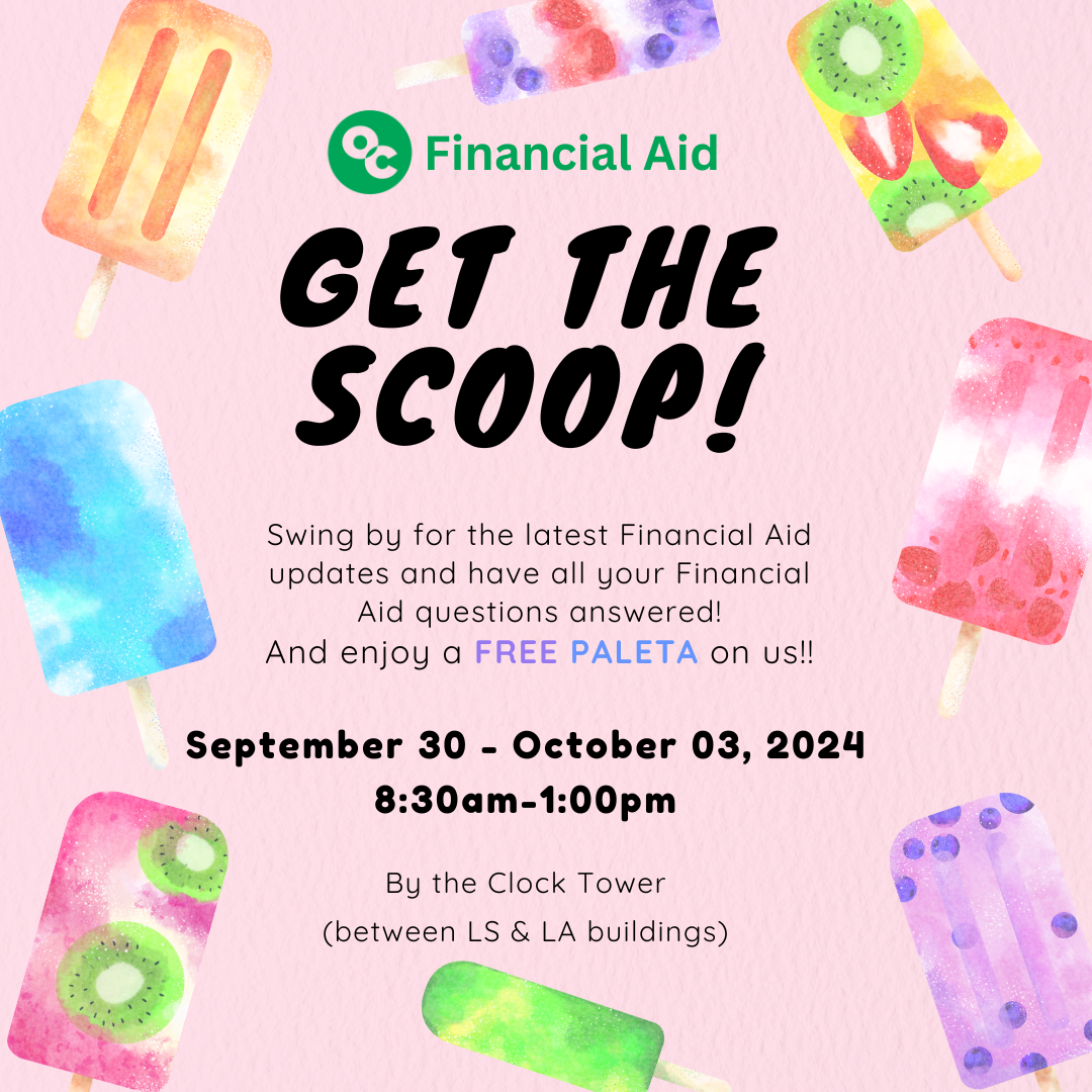 Swing by for the latest Financial Aid updates and have all your Financial Aid questions answered!