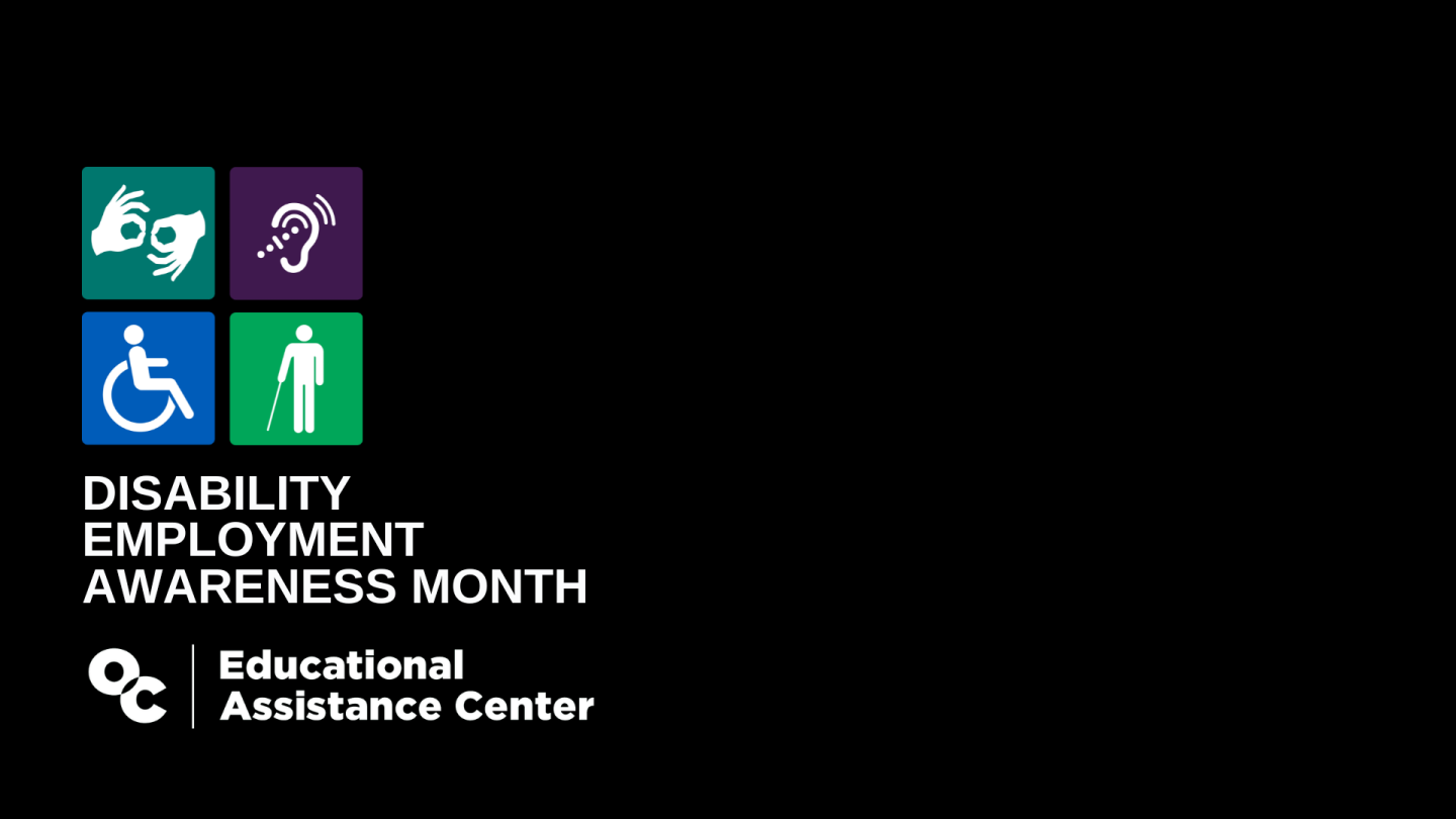 Disability Employment Awareness Month, OC Educational Assistance Center