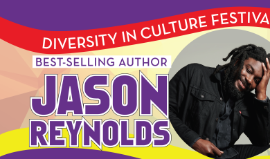 Photo of Jason Reynolds and text that reads: Diversity in culture festival. Best-selling author Jason Reynolds.